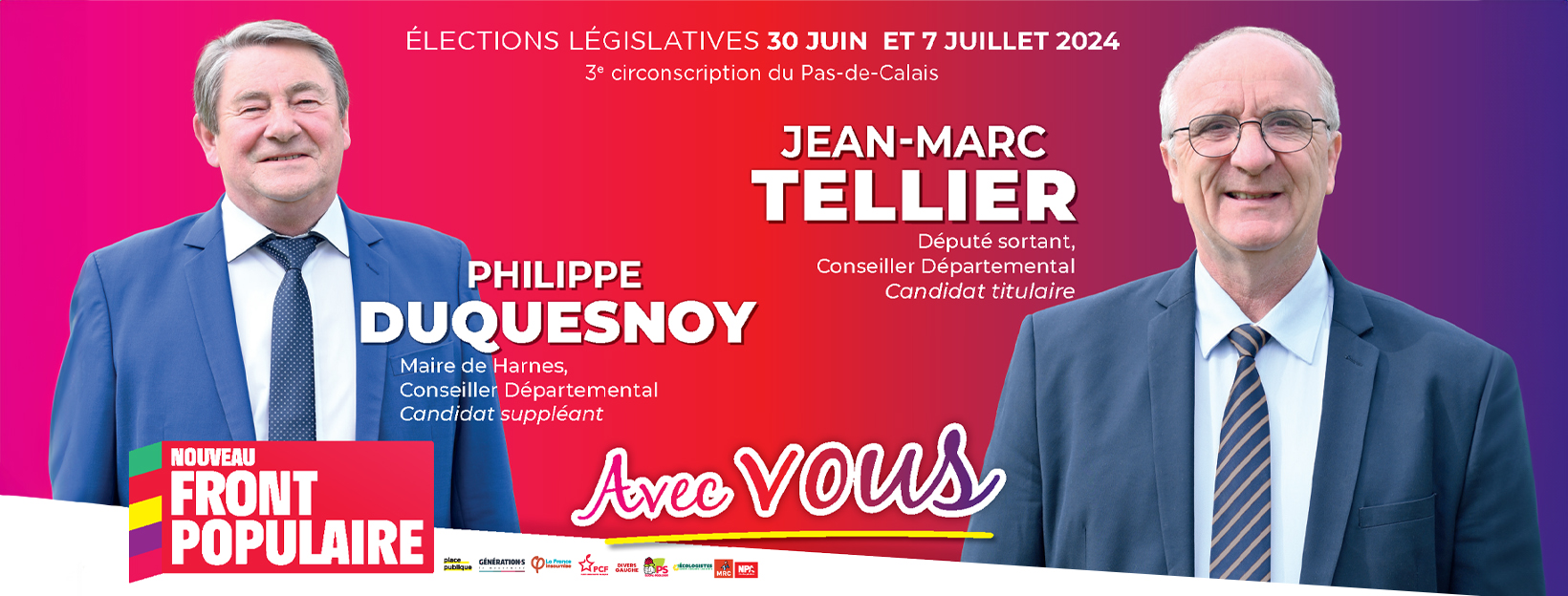 Jean-Marc TELLIER candidat pour le Nouveau Front Populaire, 3ème circonscription du Pas-de-Calais, Élections législatives 2024
