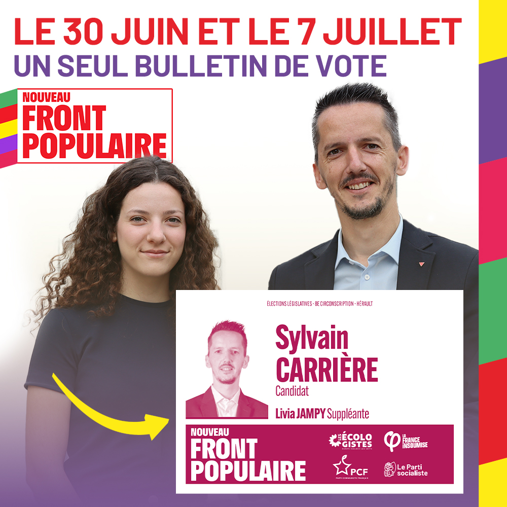 Sylvain CARRIERE candidat pour le Nouveau Front Populaire, 8ème circonscription de l'Hérault, Élections législatives 2024